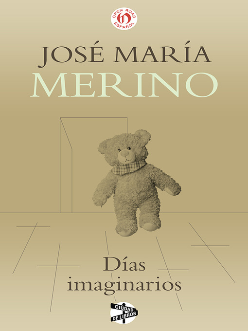 Title details for Días imaginarios by José María Merino - Available
